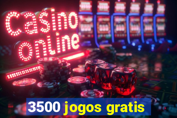 3500 jogos gratis